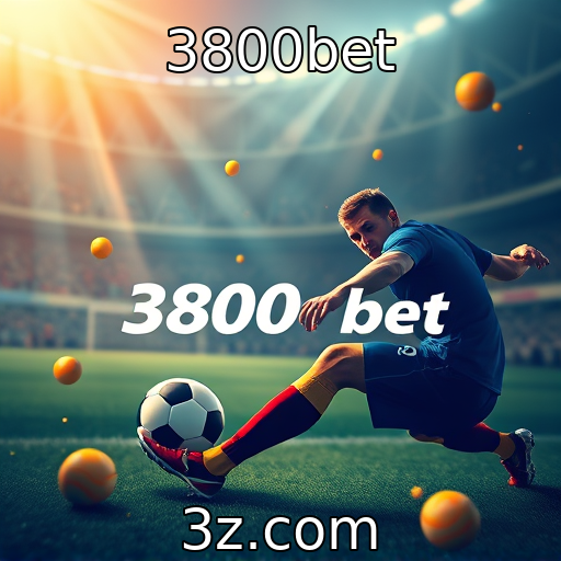 3800bet | Apostas Esportivas: Análise Profunda do Jogo na Temporada Atual